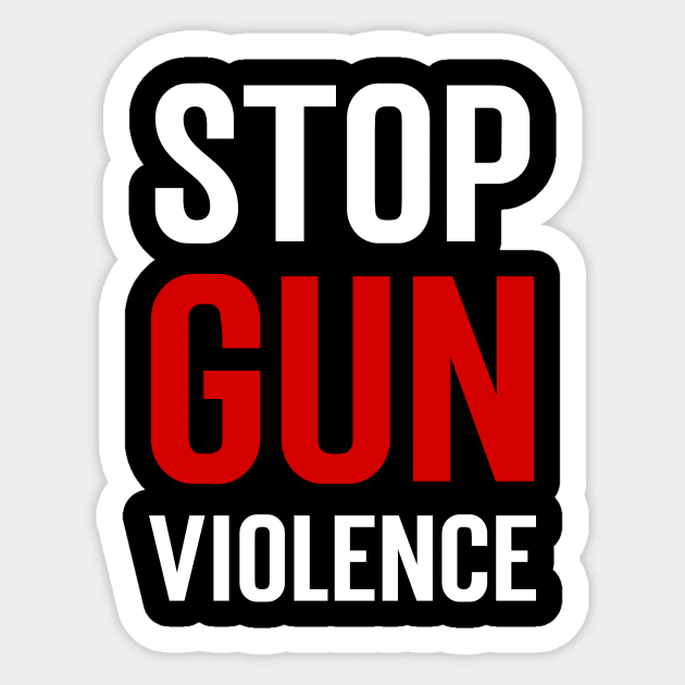 Stop gun violence.....Anti-gun violence design Sticker by Movielovermax